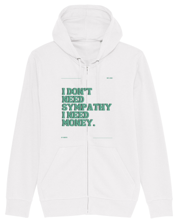 i don t need symphaty i need money5 White