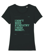 i don t need symphaty i need money5 Tricou mânecă scurtă guler larg fitted Damă Expresser
