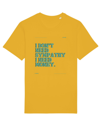 i don t need symphaty i need money5 Spectra Yellow