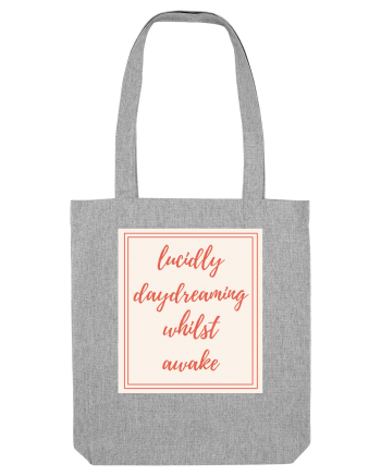 lucicly daydreaming whilst awake6 Heather Grey