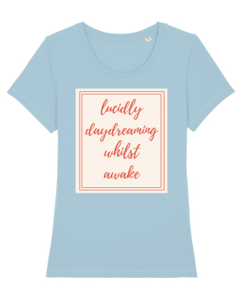 lucicly daydreaming whilst awake6 Sky Blue