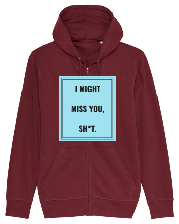 i might miss you shit2 Burgundy
