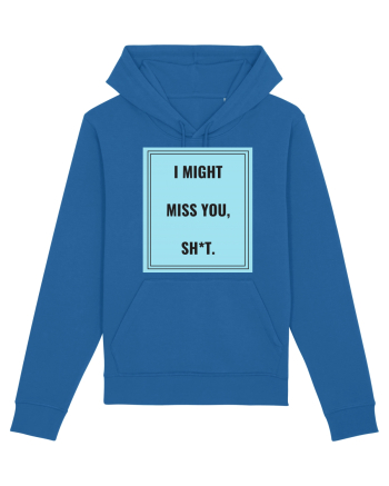 i might miss you shit2 Royal Blue