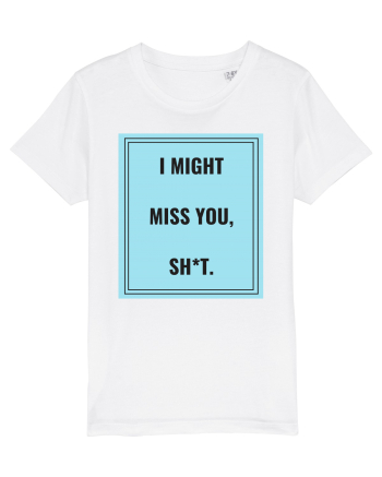 i might miss you shit2 White
