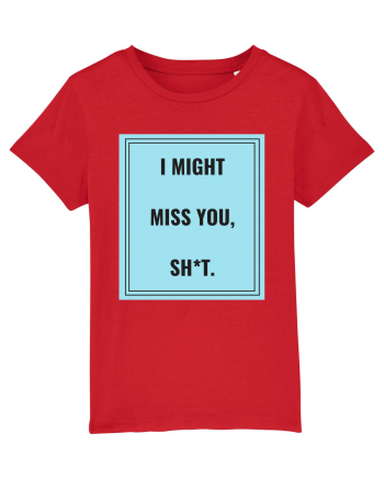 i might miss you shit2 Red
