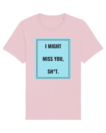 i might miss you shit2 Cotton Pink