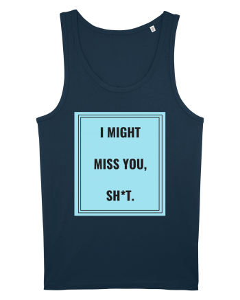 i might miss you shit2 Navy