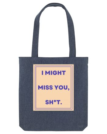 i might miss you shit3 Midnight Blue