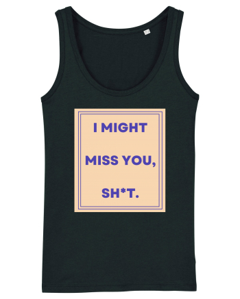 i might miss you shit3 Black