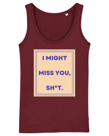 i might miss you shit3 Burgundy