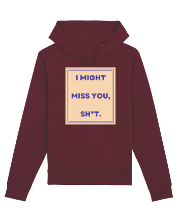i might miss you shit3 Burgundy