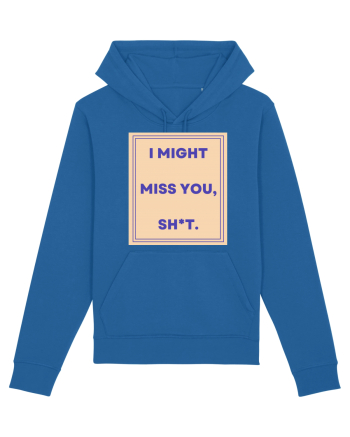 i might miss you shit3 Royal Blue