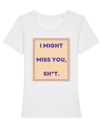 i might miss you shit3 White