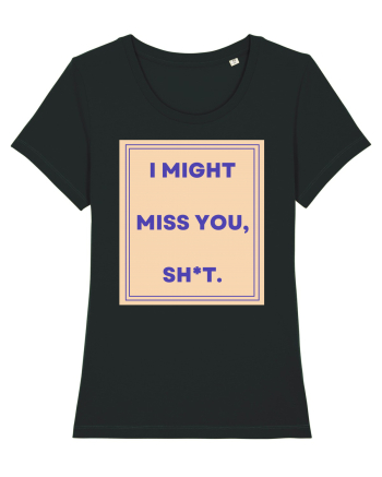 i might miss you shit3 Black