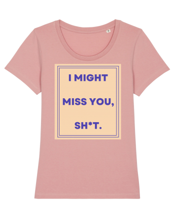 i might miss you shit3 Canyon Pink