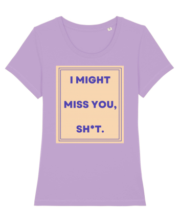 i might miss you shit3 Lavender Dawn