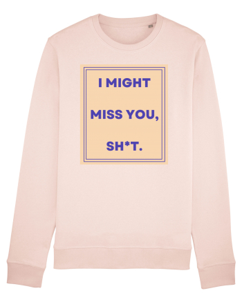 i might miss you shit3 Candy Pink