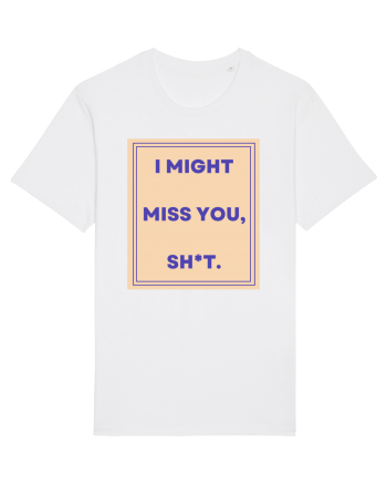 i might miss you shit3 White