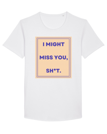 i might miss you shit3 White