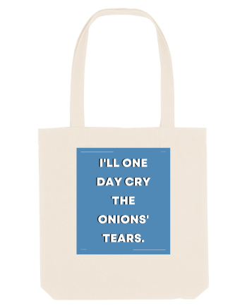 i ll one day cry the onions tears3 Natural