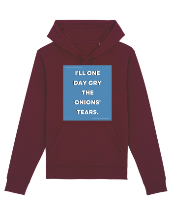 i ll one day cry the onions tears3 Burgundy
