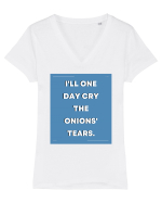 i ll one day cry the onions tears3 Tricou mânecă scurtă guler V Damă Evoker