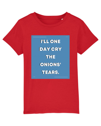 i ll one day cry the onions tears3 Red