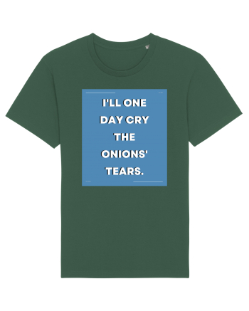 i ll one day cry the onions tears3 Bottle Green