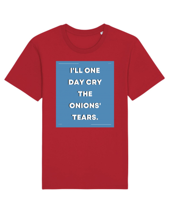 i ll one day cry the onions tears3 Red