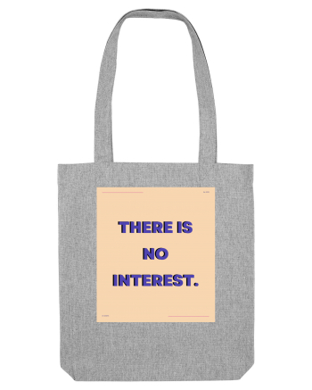 there is no interest2 Heather Grey