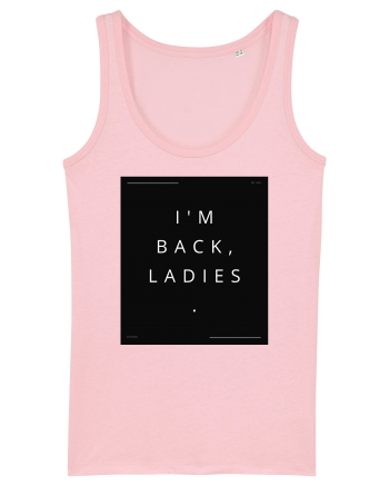 i m back ladies2 Cotton Pink