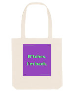 bitches i m back2 Sacoșă textilă