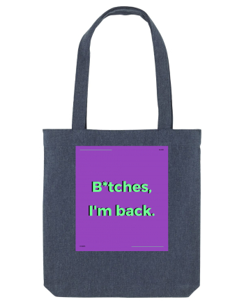 bitches i m back2 Midnight Blue