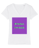 bitches i m back2 Tricou mânecă scurtă guler V Damă Evoker