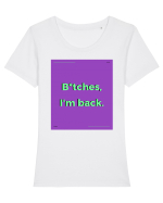 bitches i m back2 Tricou mânecă scurtă guler larg fitted Damă Expresser