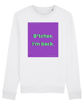 bitches i m back2 White