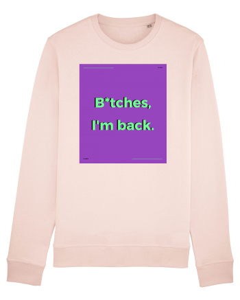 bitches i m back2 Candy Pink