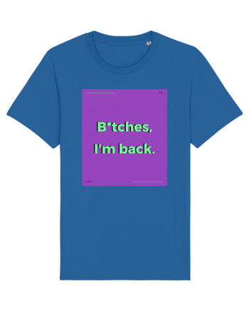 bitches i m back2 Royal Blue
