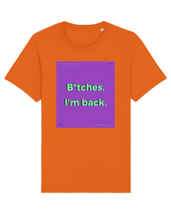 bitches i m back2 Bright Orange