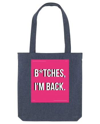 bitches i m back3 Midnight Blue