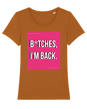 bitches i m back3 Roasted Orange