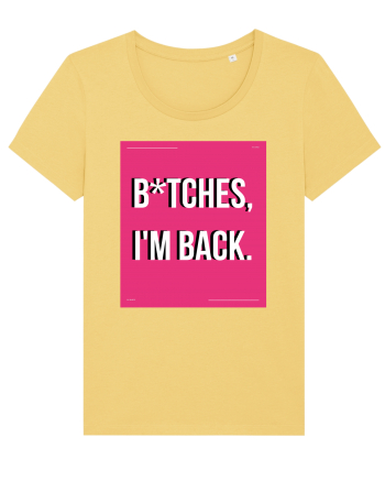 bitches i m back3 Jojoba