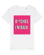 bitches i m back3 Tricou mânecă scurtă  Copii Mini Creator