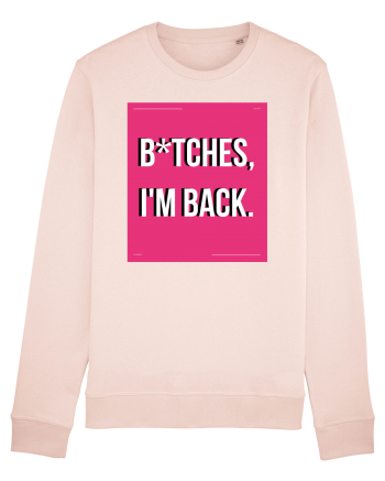 bitches i m back3 Candy Pink