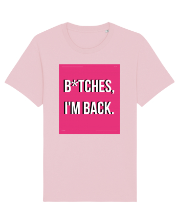 bitches i m back3 Cotton Pink