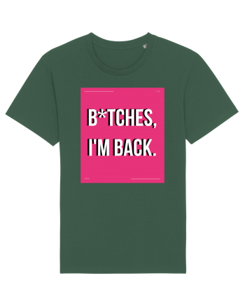 bitches i m back3 Bottle Green