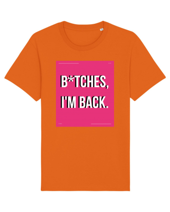 bitches i m back3 Bright Orange