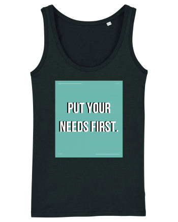 put your needs first2 Black