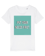 put your needs first2 Tricou mânecă scurtă  Copii Mini Creator