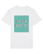 put your needs first2 Tricou mânecă scurtă Unisex Rocker